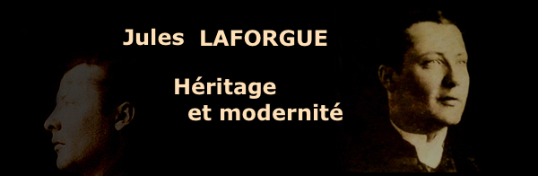 Jules Laforgue : h�ritage et modernit�