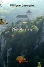Philippe Lavergne, Plut�t la vie